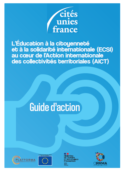 Guide d&rsquo;action | L’Éducation à la citoyenneté et à la solidarité internationale (ECSI) au cœur de l’Action internationale des collectivités territoriales (AICT)